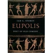 Eupolis Poet of Old Comedy