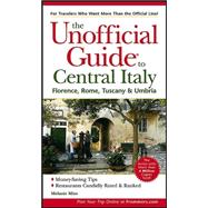 The Unofficial Guide<sup>®</sup> to Central Italy: Florence, Rome, Tuscany & Umbria, 2nd Edition