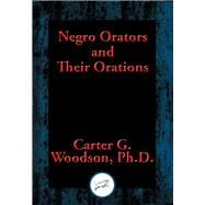 Negro Orators and Their Orations,9781515409922