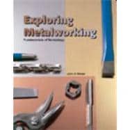Exploring Metalworking: Fundamentals of Technology