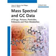 Mass Spectral and GC Data of Drugs, Poisons, Pesticides, Pollutants and Their Metabolites