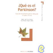 Que es el Parkinson? / What is Parkinson's?: Guia De Tratamiento Para El Lenguaje, El Habla Y La Voz