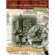 American History Firsthand Working with Primary Sources, Volume 1