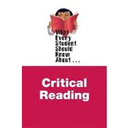 What Every Student Should Know About Critical Reading