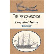 The Kedge Anchor; or, Young Sailors' Assistant book cover, ISBN 9780486419923