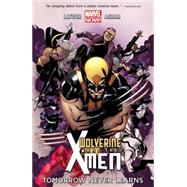 Wolverine & the X-Men Volume 1 Tomorrow Never Learns