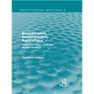 Environment, Development, Agriculture: Integrated Policy Through Human Ecology