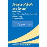 Airplane Stability and Control: A History of the Technologies that Made Aviation Possible