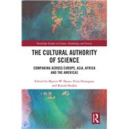 The Cultural Authority of Science: Comparing across Europe, India, China, Americas and Africa