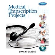 Medical Transcription Projects, 1st Edition