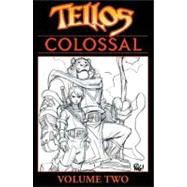 Tellos Colossal 2