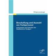 Beschaffung Und Auswahl Von Fachpersonal: Instrumente Und Techniken Der Stadtbcherei Stuttgart