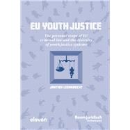 EU Youth Justice The personal scope of EU criminal law and the diversity of youth justice systems