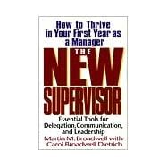 The New Supervisor How To Thrive In Your First Year As A Manager