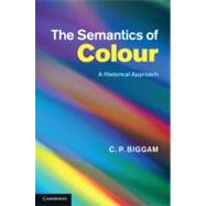 The Semantics of Colour: A Historical Approach