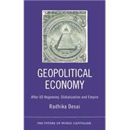 Geopolitical Economy After US Hegemony, Globalization and Empire