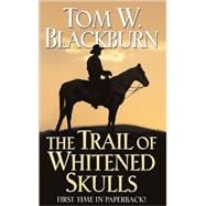 The Trail of Whitened Skulls
