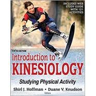 Introduction to Kinesiology 5th Edition With Web Study Guide: Studying Physical Activity