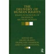 The Delivery of Human Rights: Essays in Honour of Professor Sir Nigel Rodley