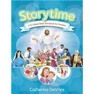 Storytime A 52-Week Bible Storybook for Families