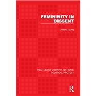 Femininity in Dissent