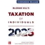 McGraw Hill's Taxation of Individuals 2025 Edition: Evergreen Release