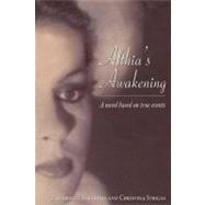 Althia's Awakening : A novel based on true Events