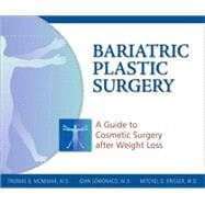 Bariatric Plastic Surgery A Guide to Cosmetic Surgery After Weight Loss