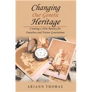Changing Our Genetic Heritage
