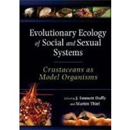 Evolutionary Ecology of Social and Sexual Systems Crustaceans As Model Organisms