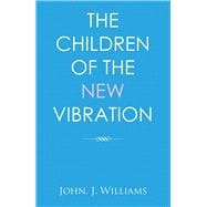 The Children of the New Vibration