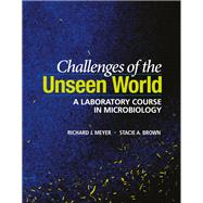 Challenges of the Unseen World A Laboratory Course in Microbiology