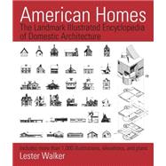 American Homes The Landmark Illustrated Encyclopedia of Domestic Architecture