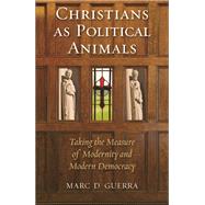 Christians As Political Animals