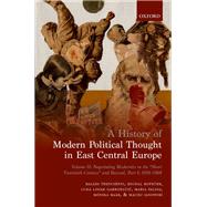 A History of Modern Political Thought in East Central Europe