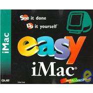 Easy iMac : See It Done, Do It Yourself