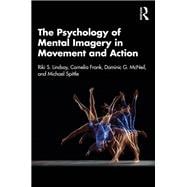 The Psychology of Mental Imagery in Movement and Action