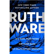 Ruth Ware Thriller Boxed Set In a Dark, Dark, Wood; The Lying Game; The Death of Mrs. Westaway