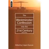 The Westminster Confession in the 21st Century
