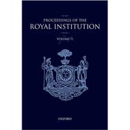 The Proceedings of the Royal Insitution of Great Britain Volume 71  Volume 71