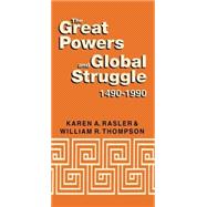 The Great Powers and Global Struggle, 1490-1990