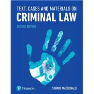 Text, Cases and Materials on Criminal Law