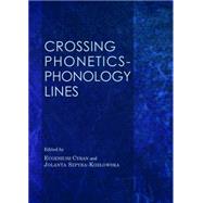 Crossing Phonetics-phonology Lines