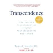 Transcendence Healing and Transformation Through Transcendental Meditation