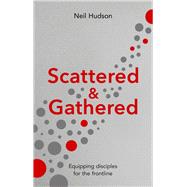 Scattered & Gathered