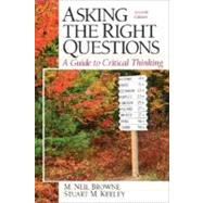 Asking the Right Questions : A Guide to Critical Thinking