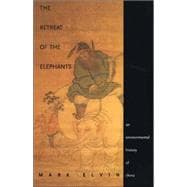 The Retreat of the Elephants; An Environmental History of China