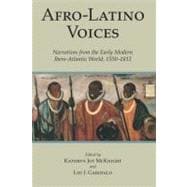 Afro-Latino Voices : Narratives from the Early Modern Ibero-Atlantic World, 1550-1812