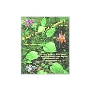What's Doin' the Bloomin'? : A Pictorial Guide to Wildflowers of the Upper Great Lakes Regions, Eastern Canada and Northeastern U. S. A