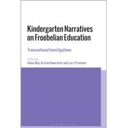 Kindergarten Narratives on Froebelian Education,9781350069930